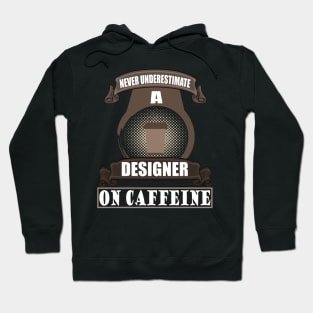 Designer Artist Creative Gift Coffee Caffeine Hoodie